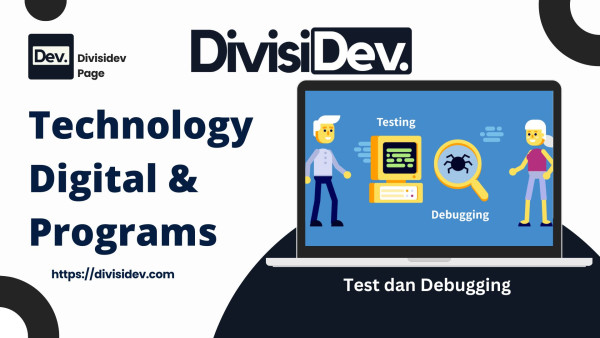 5 Manfaat Test dan Debugging Saat Membuat Aplikasi